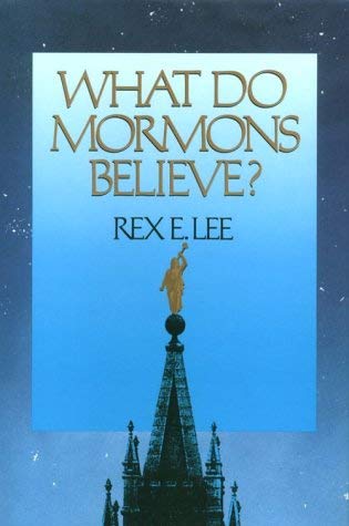 What Do Mormons Believe