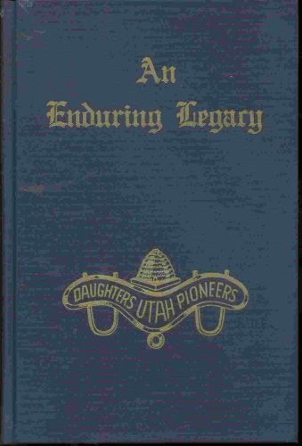 AN ENDURING LEGACY - VOL 10 - DUP History of Utah Pioneers MORMON