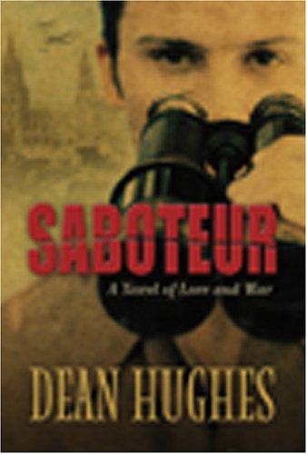 Saboteur: A Novel of Love and War