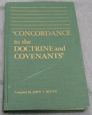 CONCORDANCE TO THE DOCTRINE AND COVENANTS