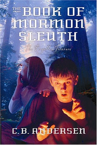 The Forgotten Treasure (Book of Mormon Sleuth, Vol. 4)