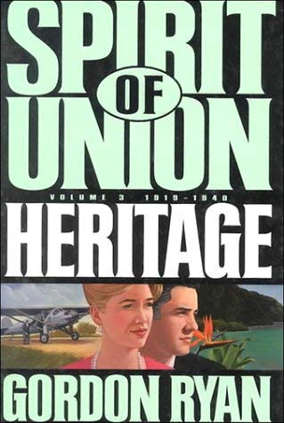 Heritage, 1919-1940: 1919-1940 (Ryan, Gordon, Spirit of Union, V. 3.)