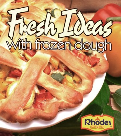 Rhodes Fresh Ideas with Frozen Dough (lay-flat binder, wipe clean pages)