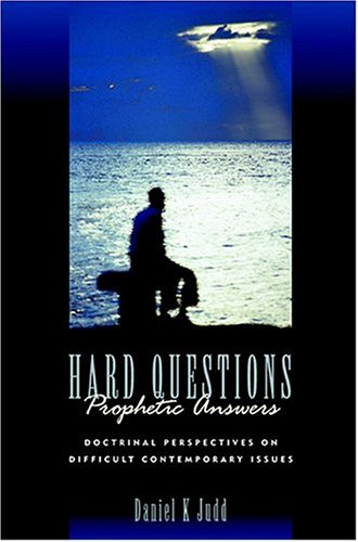 Hard Questions, Prophetic Answers