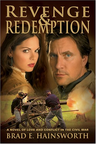 Revenge and Redemption: A Novel of Love and Conflict in the Civil War