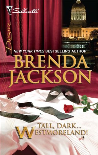 Tall, Dark.Westmoreland! (Silhouette Desire)