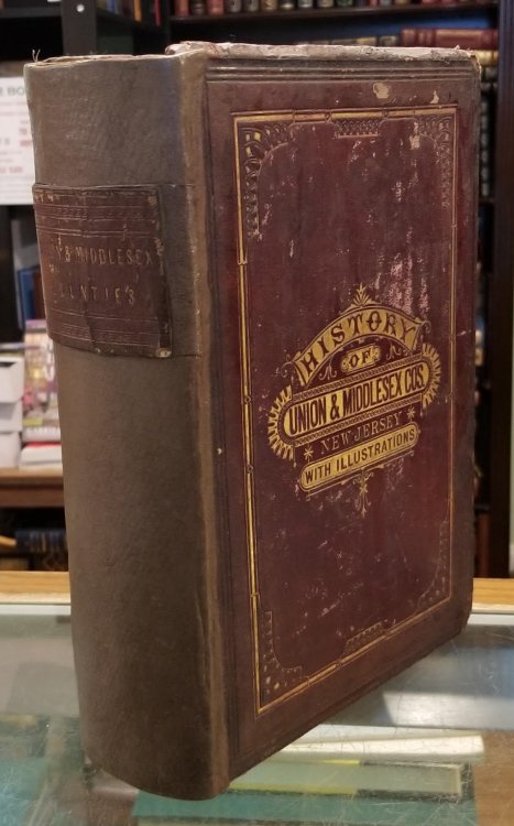 History of Union and Middlesex Counties, New Jersey, with Biographical Sketches of Many of their Pioneers and Prominent Men