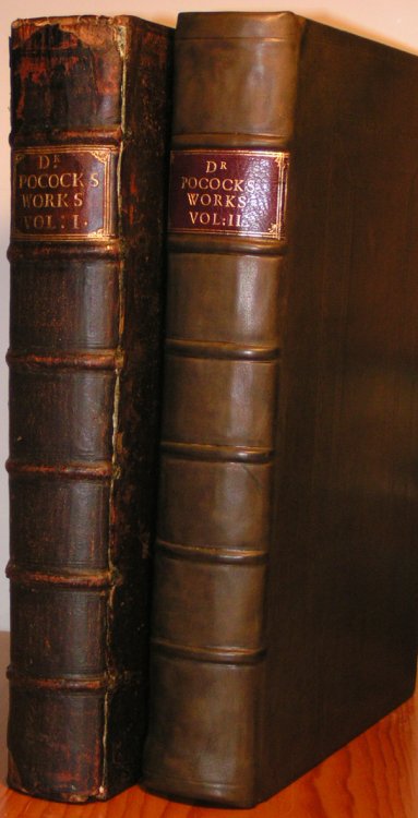 The Theological Works of the Learned Dr. Pocock, Sometime Professor of the Hebrew and Arabick Tongues, in the University of Oxford, and Canon of Christ Church: Containing His Porta Mosis, and English Commentaries on Hosea, Joel, Micah, and Malachi. To which is prefixed, An Account of his Life and Wr