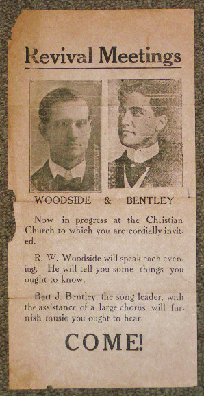 Revival Meetings. Woodside & Bentley. Now in progress at the Christian Church to which you are cordially invited.
