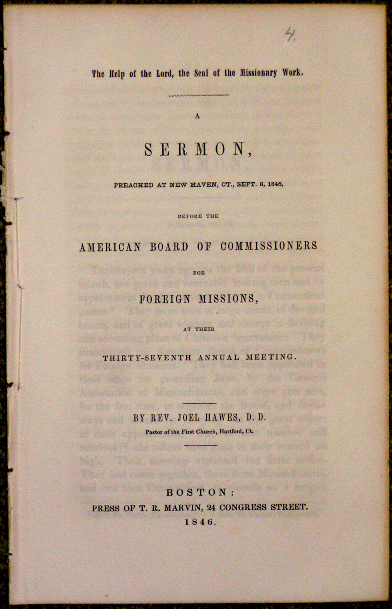 Help of the Lord, the Seal of the Missionary Work. A Sermon, Preached at New Haven, Ct., Sept. 8, 1846, Before the American Board of Commissioners for Foreign Missions at Their Thirty-Seventh Annual Meeting.
