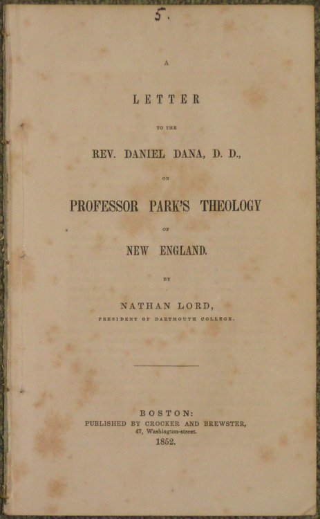 Letter to the Rev. Daniel Dana, D.D., on Professor Park's Theology of New England.