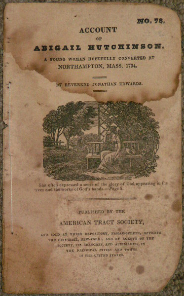 Account of Abigail Hutchinson, a Young Woman Hopefully Converted at Northampton, Mass. 1734.