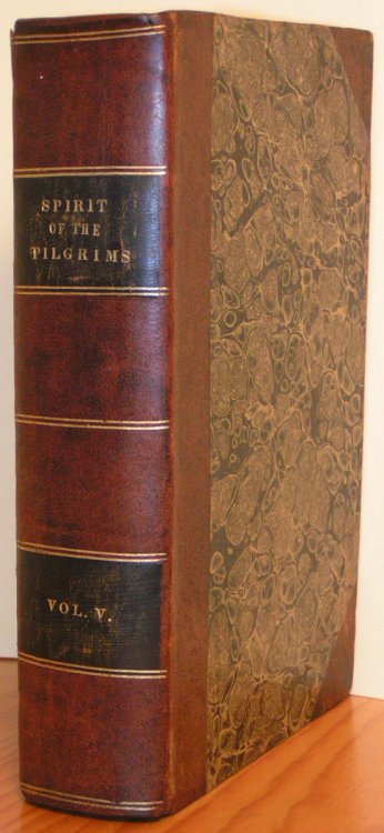 The Spirit of the Pilgrims, for the Year 1832. Volume V.