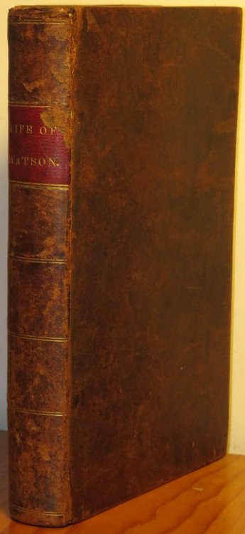 Memoirs of the Life and Writings of The Rev. Richard Watson, Late Secretary to the Wesleyan Missionary Society. By Thomas Jackson. [5 lines--quote from Jeremy Taylor]