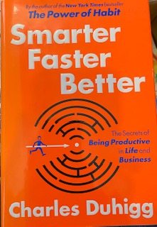 Smarter Faster Better: The Secrets of Being Productive in Life and Business