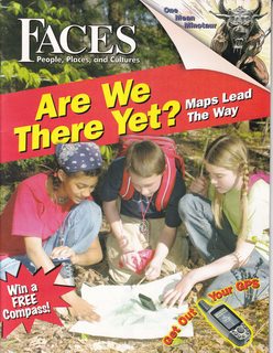 Faces: People Places and Cultures, November 2005 Vol. 22 No 3: Are We There Yet-Maps Lead The Way