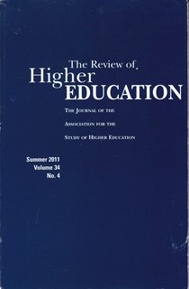 The Review of Higher Education, Summer 2011, Vol 34 No. 4 (The Journal of the Association for the Study of Higher Education)