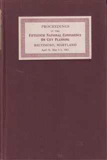 Proceedings of the Fifteenth National Conference on City Planning: Baltimore, Maryland, April 30, May 1-2, 1923