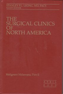 The Surgical Clinics of North America - Malignant Melanoma, Part II - April 2003, Volume 83, No. 2