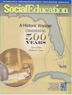 Social Education, Official Journal of the National Council for Social Studies Vol, 77 No. 1 Jan/Feb 2013: Special Section-The Hispanic Heritage of North America, Commemoration 500 years