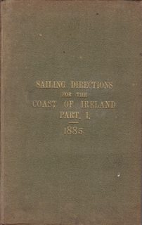 Sailing Directions for The Coast of Ireland Part One (South, East, and North, Coasts of Ireland) 3rd Edition