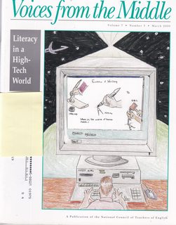 Voices from the Middle Vol 7 No. 3 March 2000 Literacy in a High-Tech World