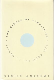 The Circle of Simplicity: Return to the Good Life