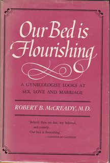 Our Bed is Flourishing;: A Gynecologist Looks at Sex, Love, and Marriage,