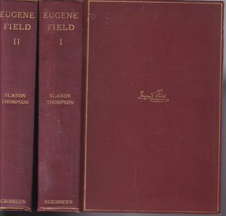 Eugene Field: A Study in Heredity and Contradictions (Two Volumes)