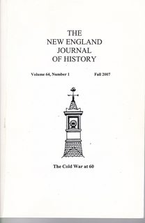 The New England Journal of History, Volume 64, Number 1, Fall 2007 