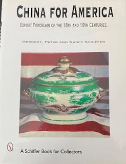 China for America: Export porcelain of the 18th and 19th centuries
