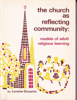The Church as Reflecting Community : Models of Adult Religious Learning
