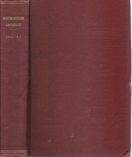 Northeastern University 1942-43 Catalogs of: College of Liberal Arts; College of Engineering; College of Business Admin.; School of Law; School of Business; Evening Courses College of Liberal Arts