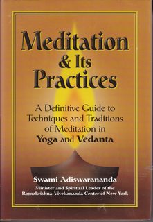 Meditation & Its Practices: A Definitive Guide to Techniques and Traditions of Meditation in Yoga and Vedanta