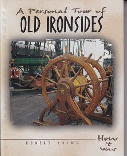 A Personal Tour of Old Ironsides (How It Was)