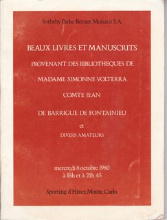 Beaux Livres et Manuscrits Provenant des Bibliotheques de Madame Simonne Volterra - Comte Jean de Barrigue de Fontainieu - et Divers Amateurs / mercredi 8 octobre 1980