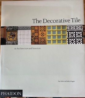 The Decorative Tile in Architecture and Interiors
