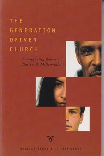 The Generation Driven Church: Evangelizing Boomers, Busters, and Millennials
