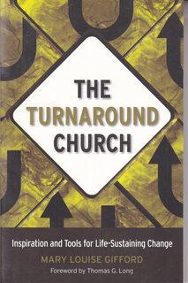 The Turnaround Church: Inspiration and Tools for Life-Sustaining Change