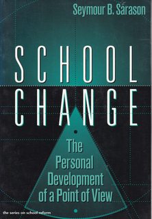 School Change: The Personal Development of a Point of View (The Series on School Reform)