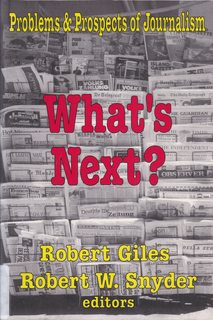 What's Next: The Problems and Prospects of Journalism (Media Studies Series)