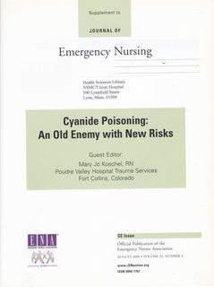 Journal of Emergency Nursing (Supplement) Vol 32 No. 4, August 2006: CE-Cyanide Poisoning- An Old Enemy with New Risk