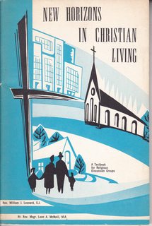 New horizons in Christian living;: The overflow of the liturgy into personal, domestic and social life (New horizons series of textbooks for religious discussion groups)
