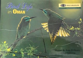 Bird Life in Oman (Sponsored by the Oman Arab Bank and Shell Oman Marketing Company)