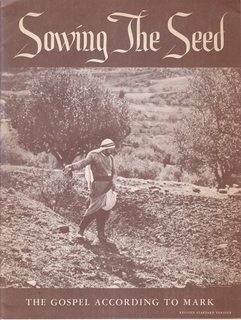 SOWING THE SEED - The Gospel According to Saint Mark