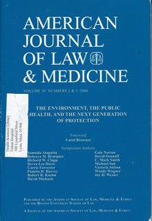 American Journal of Law & Medicine Vol 30 No. 2 & 3 2004: The Environment, the Public Health and the Next Generation of Protection