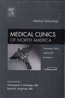 Medical Toxicology (Medical Clinics of North America, Vol. 89, No. 6: November 2005) (Volume 89-6)