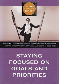 Staying Focused on Goals and Priorities (Leading from the Center)