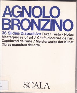 Agnolo Bronzino 36 Slides/ Diapositive Text / Testo/ Notas/ Masterpieces of Art/ Chefs doeuvre de lart/Capolavori dellarte/ Meisterwerke der Kunst/ Obras maestras del arte