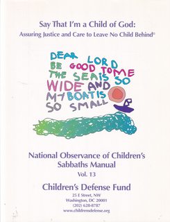 Say That Im a Child of God: Assuring Justice and Care to Leave No Child Behind- National Observance of Childrens Sabbaths Manual Vol. 13